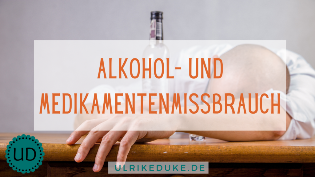Diplom Psychologin Ulrike Duke psychische Krankheiten Alkohol und Medikamentenmissbrauch Abhängigkeit Sucht Drogen